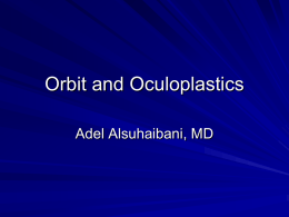 Lids, Lacrimal, and Orbit Disorders (Dr. Suhaibani).ppt