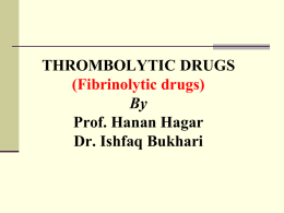 11-THROMBOLYTIC drugs-ishfaq 2016.ppt