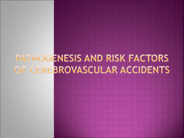 L5&6-Patho & Risk Factors of Cerebrovascular Accidents.ppt