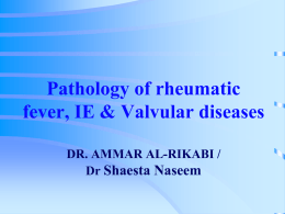 Lecture 1- rheumatic fever, IE & Valvular diseases.ppt