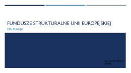 Fundusze strukturalne prezentacja Justyna Brudkiewicz