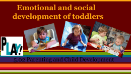 5.02 Social and Emotional Development of Toddlers