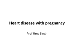 Heart Disease with Pregnancy [PPT]