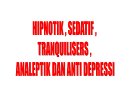 3.0.5 - hipnotik sedatif transquillizer analeptik dan anti depresan