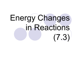 7.3 energy changes in reactions