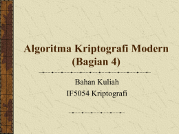 Algoritma kriptografi modern (bagian 4) (ppt)