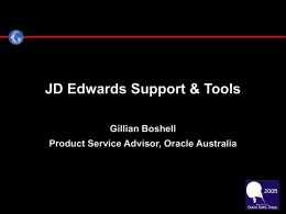 2005+NZOUG+JD+EDWARDS+SUPPORT+ +TOOLS.PPT