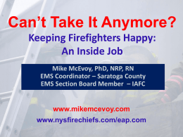 Can t Take It Anymore? (Keeping Firefighters Happy FDIC)