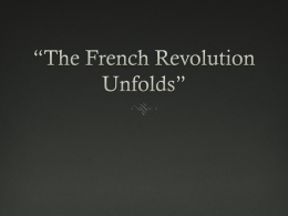 French Revolution Unfolds PPT