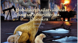 Szkuban-Dora-A globalis eghajlatvaltozas hatasai a bioszferara, allatokra.pptx