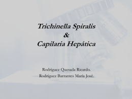 Trichinella Spiralis y Capilaria Hepática Dr. Zumbado