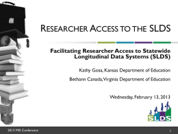 Facilitating Researcher Access to Statewide Longitudinal Data System (SLDS)