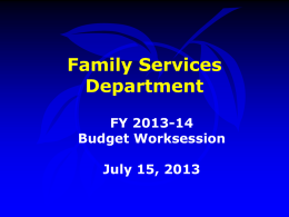 2013-07-15 Budget Worksession Family Services Department