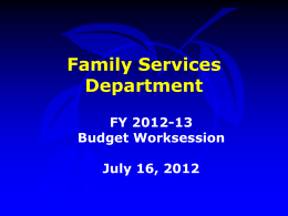 2012-07-16 Budget Worksession Family Services Department
