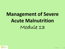Download Module 13: Management of Severe Acute Malnutrition [ppt]