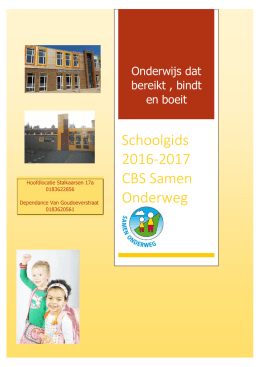 Schoolgids 2016-2017 CBS Samen Onderweg