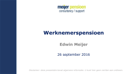 Presentatie Meijer Pensioenadvies 26-9-2016
