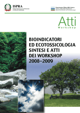 Bioindicatori ed ecotossicologia. sintesi e atti dei workshop 2008-2009