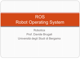 04 ROS Tutorial - Università degli Studi di Bergamo