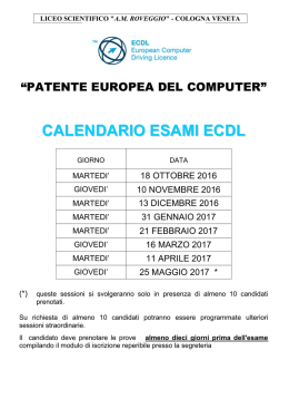 Calendario esami ECDL - Il Liceo Scientifico " A. M . ROVEGGIO