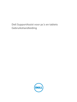 Dell SupportAssist voor pc`s en tablets Gebruikshandleiding