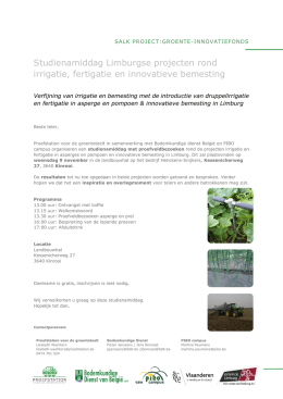 Studienamiddag Limburgse projecten rond irrigatie, fertigatie en