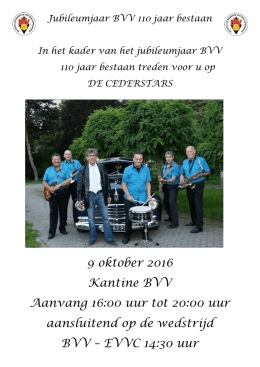 9 oktober 2016 Kantine BVV Aanvang 16:00 uur