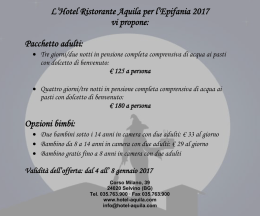 L`Hotel Ristorante Aquila per l`Epifania 2017 vi propone: Pacchetto