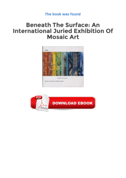 Beneath The Surface: An International Juried Exhibition Of Mosaic Art
