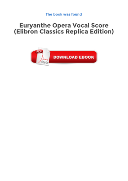Euryanthe Opera Vocal Score (Elibron Classics Replica Edition