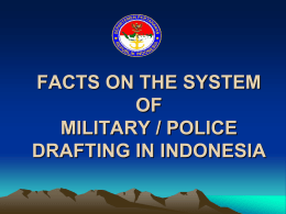 Facts on the System of Military/Police Drafting in Indonesia