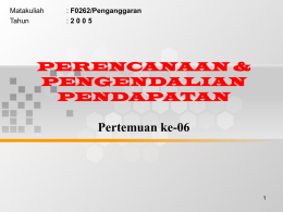 PERENCANAAN &amp; PENGENDALIAN PENDAPATAN Pertemuan ke-06