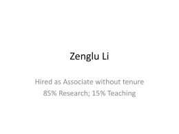 Zenglu Li Hired as Associate without tenure 85% Research; 15% Teaching