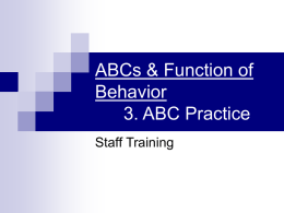ABCs &amp; Function of Behavior 3. ABC Practice Staff Training