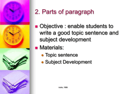 2. Parts of paragraph Objective : enable students to subject development