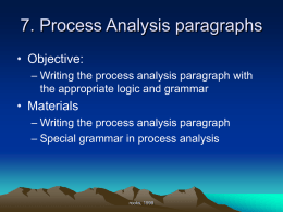7. Process Analysis paragraphs • Objective: Materials