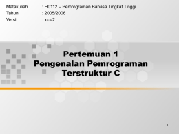 Pertemuan 1 Pengenalan Pemrograman Terstruktur C &ndash; Pemrograman Bahasa Tingkat Tinggi