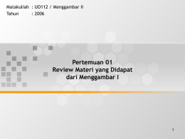 Pertemuan 01 Review Materi yang Didapat dari Menggambar I