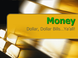 Money Dollar, Dollar Bills…Ya’all!