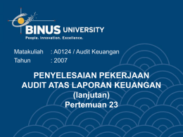 PENYELESAIAN PEKERJAAN AUDIT ATAS LAPORAN KEUANGAN (lanjutan) Pertemuan 23