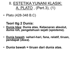 II. ESTETIKA YUNANI KLASIK: A. PLATO , (Pert.3), (1)