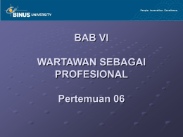 BAB VI WARTAWAN SEBAGAI PROFESIONAL Pertemuan 06