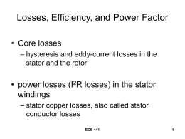 Losses, Efficiency, and Power Factor • Core losses • power losses (I