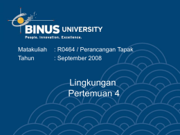 Lingkungan Pertemuan 4 Matakuliah : R0464 / Perancangan Tapak