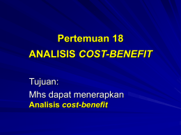 Pertemuan 18 COST-BENEFIT Tujuan: Mhs dapat menerapkan