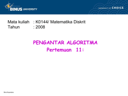PENGANTAR ALGORITMA Pertemuan  11: Mata kuliah : K0144/ Matematika Diskrit Tahun