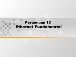 Ethernet Fundamental Pertemuan 13 1