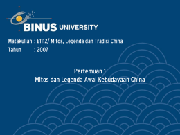Pertemuan 1 Mitos dan Legenda Awal Kebudayaan China Tahun