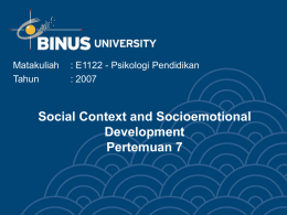 Social Context and Socioemotional Development Pertemuan 7 Matakuliah