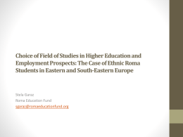 Studies in Higher Education and Employment Prospects: The case of ethnic Roma students in Eastern and South-Eastern Europe